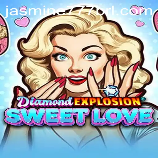 Discover the Magical World of DiamondExplosionSweetLove with Jasmine777